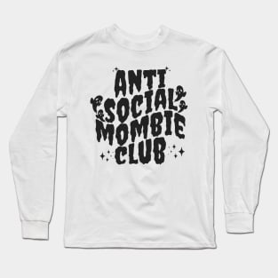 Anti Social Mombie Club Long Sleeve T-Shirt